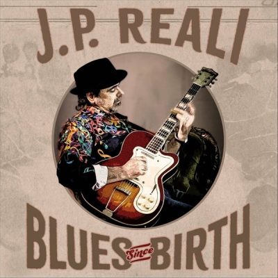 J.P. Reali - Blues Since Birth (2024)