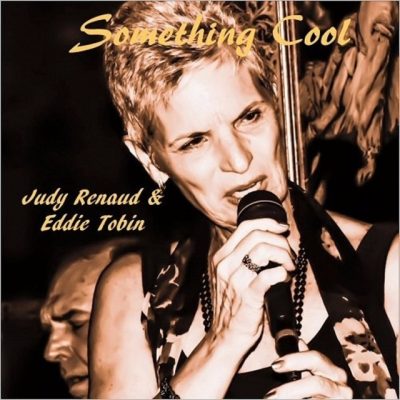 Judy Renaud & Eddie Tobin - Something Cool (2017)