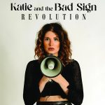 Katie & The Bad Sign - Revolution (2025)