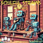Metal Bots - Soulful Strains (2025)