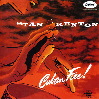Stan Kenton - Cuban Fire! (1956/1991)