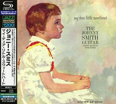 The Johnny Smith Guitar - My Dear Little Sweetheart (1960/2017)