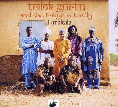Trilok Gurtu and the Frikyiwa family - Farakala (2005)