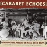 VA - Cabaret Echoes. New Orleans Jazzers At Work, 1918-1927 (2010)