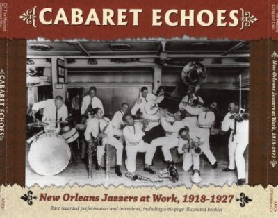 VA - Cabaret Echoes. New Orleans Jazzers At Work, 1918-1927 (2010)