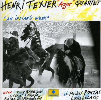 Henri Texier "Azur" Quartet - An Indian's Week (1993)