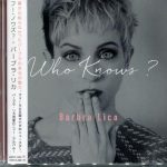Barbra Lica - Who Knows ? (2016)
