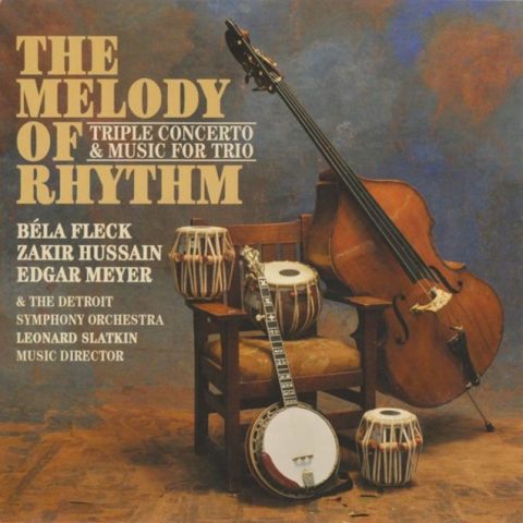 Bela Fleck, Zakir Hussain, Edgar Meyer - The Melody of Rhythm (2009)