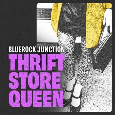 Bluerock Junction - Thrift Store Queen (2025)