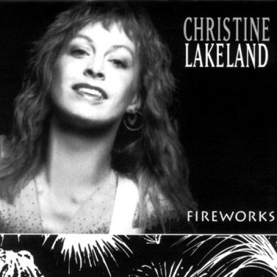 Christine Lakeland - Fireworks (1989)