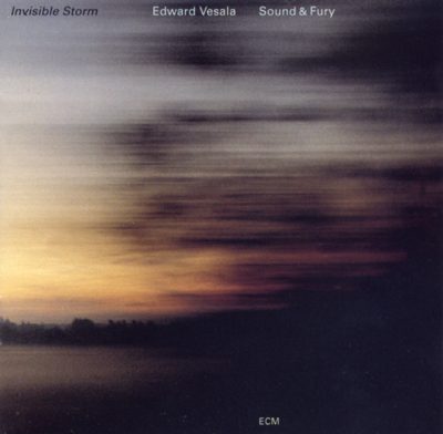 Edward Vesala / Sound & Fury - Invisible Storm (1992)
