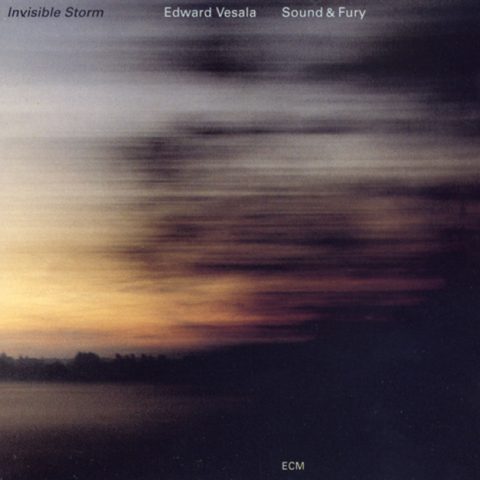 Edward Vesala / Sound & Fury - Invisible Storm (1992)