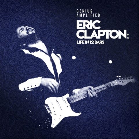 Eric Clapton – Life In 12 Bars (2018)