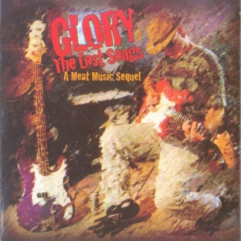 Glory - The Lost Songs (A Meat Music Sequel) (2000)