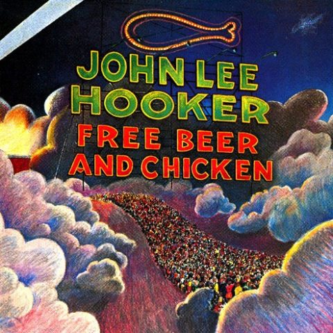 John Lee Hooker - Free Beer and Chicken (1991)