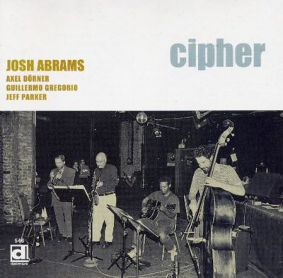 Josh Abrams - Cipher (2003)