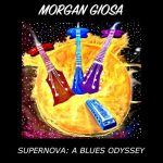 Morgan Giosa - Supernova: A Blues Odyssey (2025)
