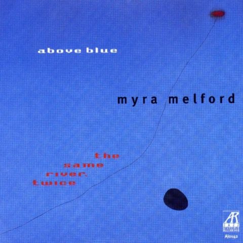 Myra Melford - Above Blue The Same River, Twice (1999)