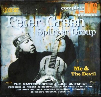 Peter Green Splinter Group - Me And The Devil (2008)