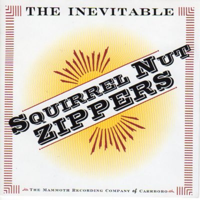 Squirrel Nut Zippers - The Inevitable (1995)