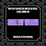 Stevie Ray Vaughan - Happy New Year Blues (Live from the Fox Theatre, Atlanta, Georgia 1986) (2025)