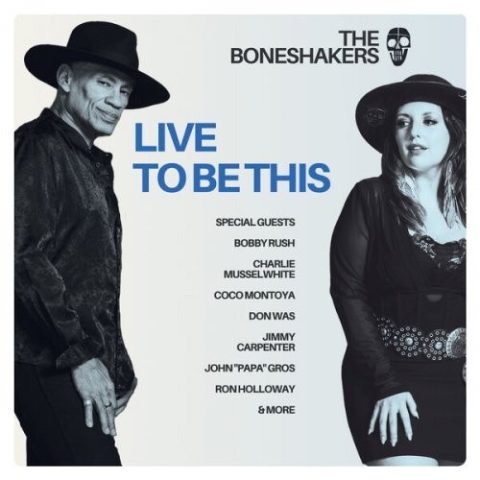The Boneshakers - Live To Be This (2025)