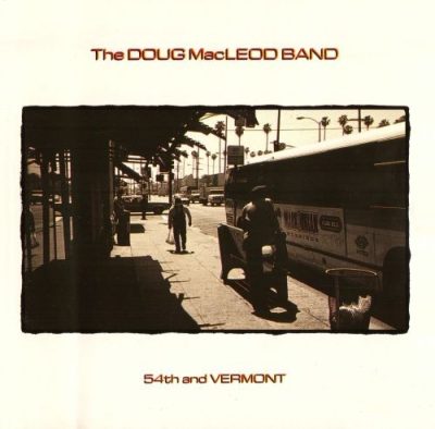 The Doug Macleod Band - 54th and Vermont (1989)