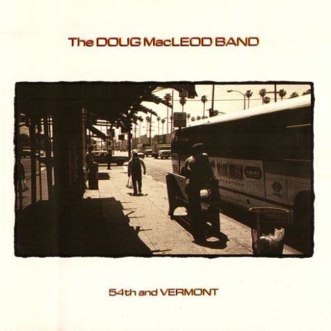 The Doug Macleod Band - 54th and Vermont (1989)