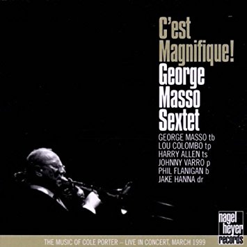 The George Masso Sextet - C'Est Magnifique (2000)