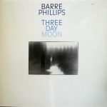 Barre Phillips - Three Day Moon (1978)