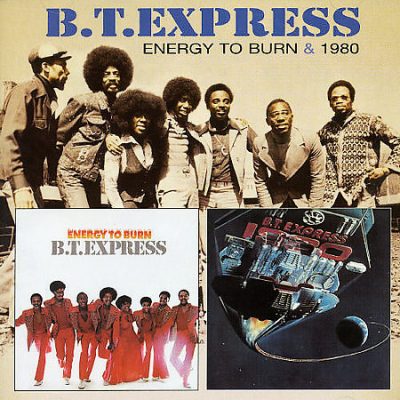 B.T. Express - Energy To Burn / 1980 (2005)