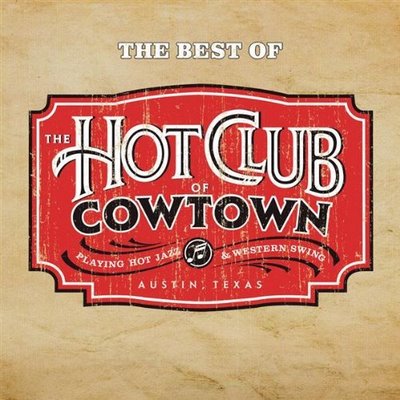 Hot Club of Cowtown - The Best of Hot Club of Cowtown (2008)
