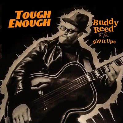 Buddy Reed & Th' Rip It Ups - Tough Enough (2025)