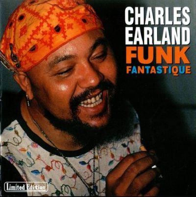 Charles Earland - Funk Fantastique (2004)