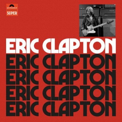 Eric Clapton - Eric Clapton (50th Anniversary Deluxe Edition) (2021)