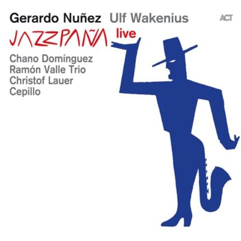 Gerardo Nuñez' & Ulf Wakenius - Jazzpana Live (2015)