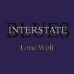Interstate Blues - Lone Wolf (2025)