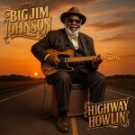 James Big Jim Johnson - Highway Howlin (2025)
