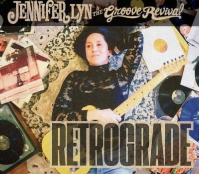 Jennifer Lyn & The Groove Revival - Retrograde (2025)