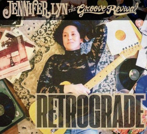 Jennifer Lyn & The Groove Revival - Retrograde (2025)