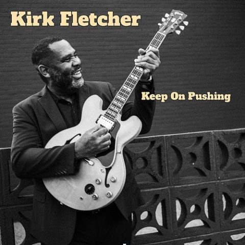 Kirk Fletcher - Keep On Pushing (2025)