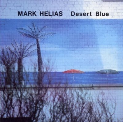 Mark Helias - Desert Blue (1989)