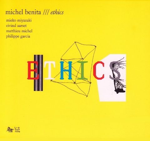 Michel Benita - Ethics (2010)
