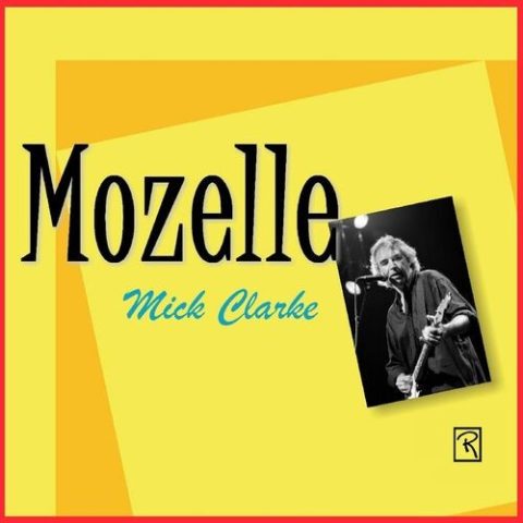 Mick Clarke - Mozelle (2025)