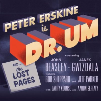 Peter Erskine - Dr. Um (2016)