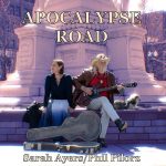 Phil Pilorz & Sarah Ayers - Apocalypse Road (2025)