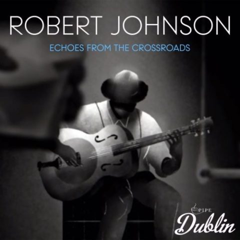 Robert Johnson - Echoes from the Crossroads (2025)