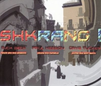 Shkrang - Some Thoughts About Shkrang! (2006)