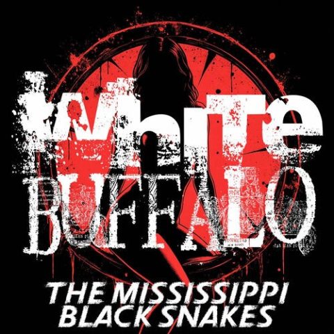 The Mississippi Black Snakes - White Buffalo (2025)