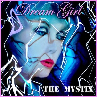 The Mystix - Dream Girl (2025)